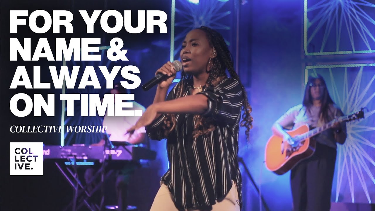 For Your Name & Always On Time | Collective Worship (Cover)
