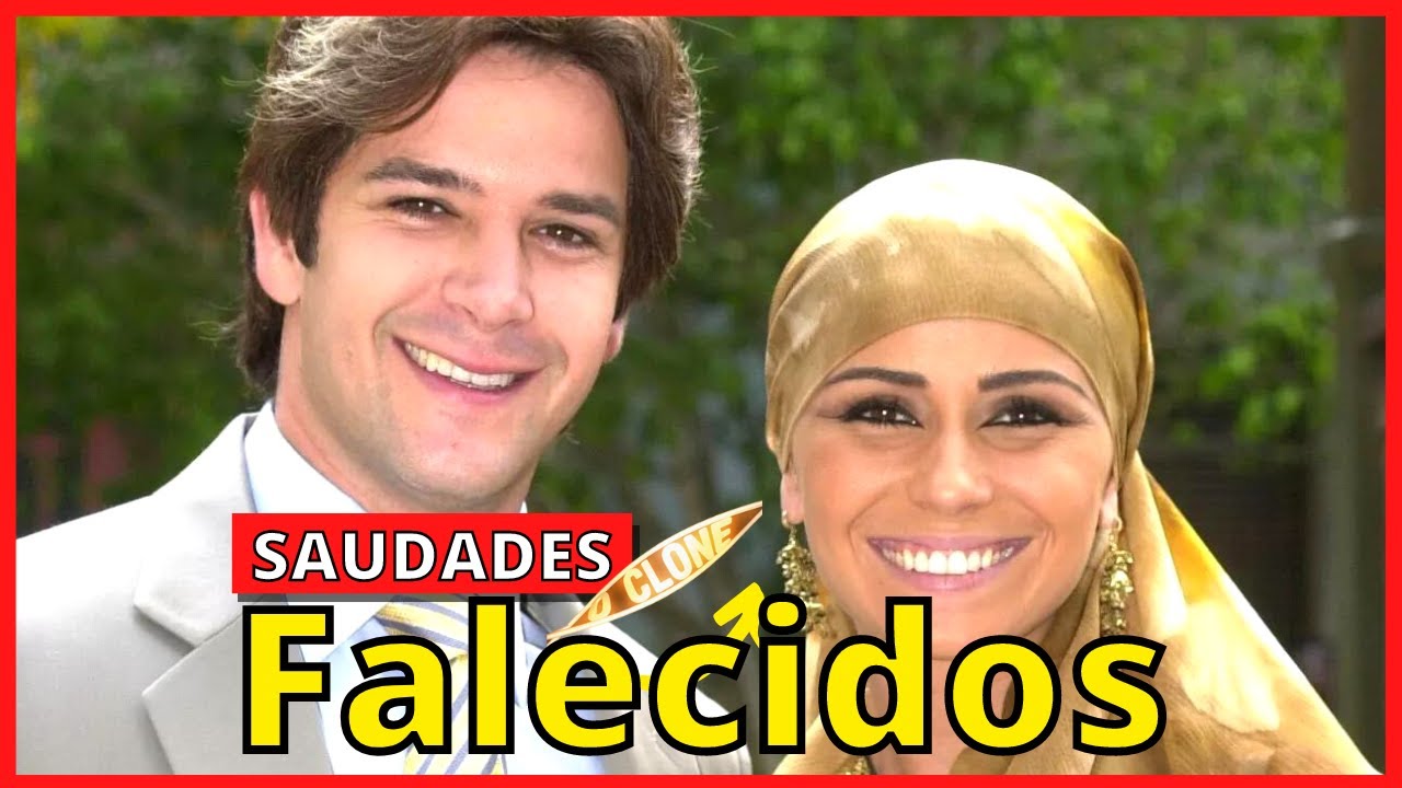 12 ATORES DE O CLONE (2002) QUE JÁ FALECERAM!