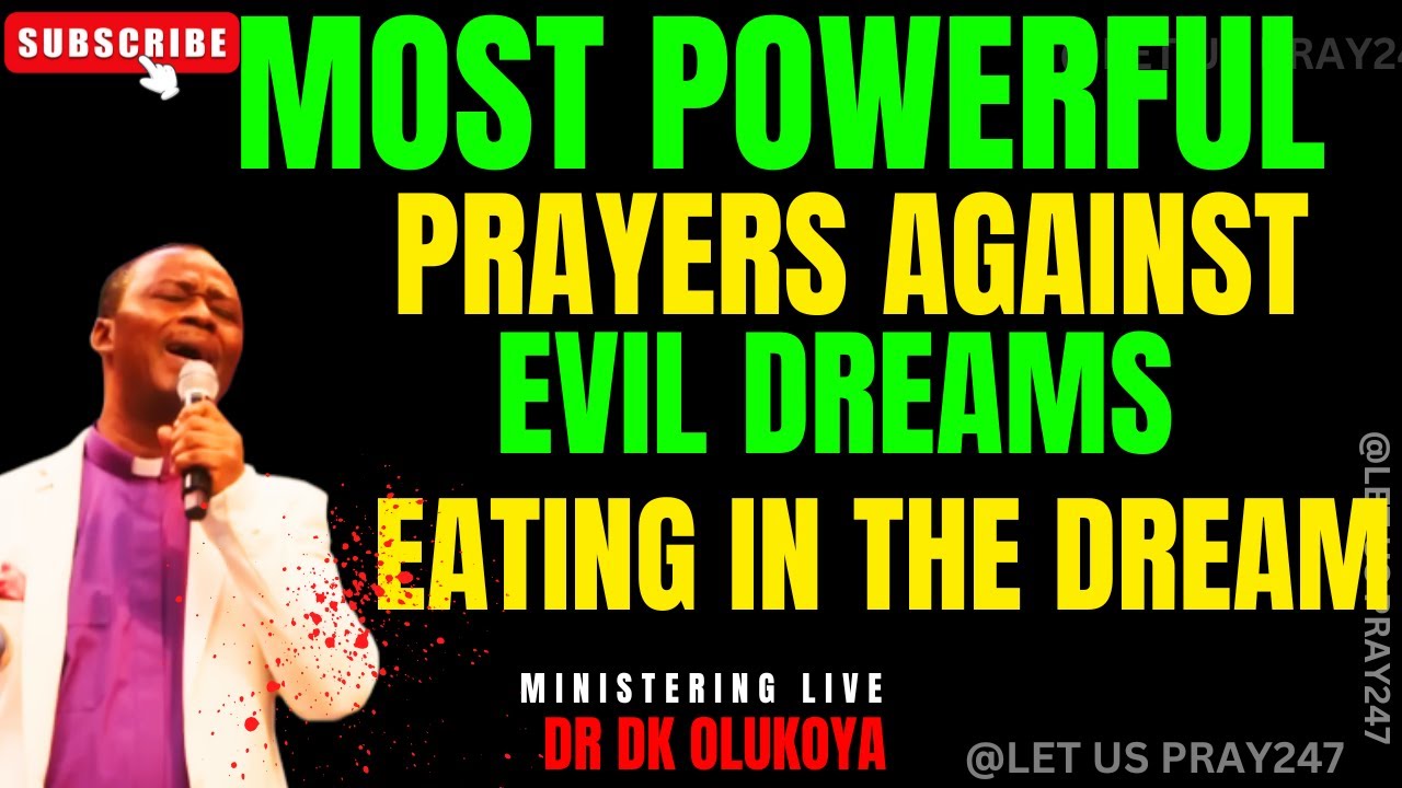 DK OLUKOYA САМЫЕ СИЛЬНЫЕ МОЛИТВЫ ЗЛЫЕ СНЫ И ЕДА ​​ВО СНЕ #olukoyamidnightprayers #dko