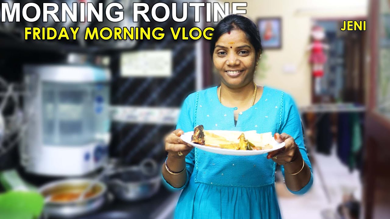 முழு நேரத்திற்கு தேவையான  சமையலும் காலையிலே முடிந்தது | வெள்ளி உணவு |FRIDAY BREAKFAST / LUNCH | JENI