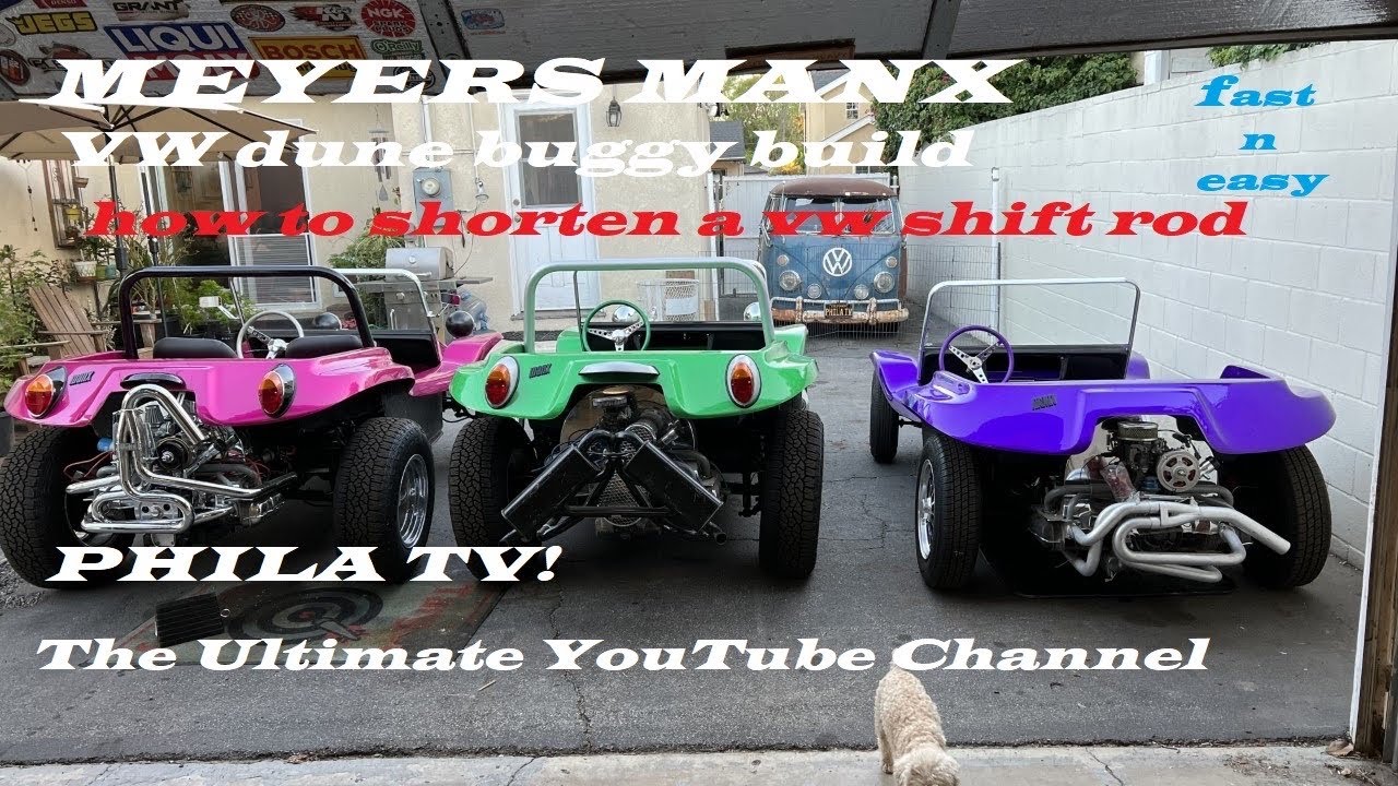 HOW TO SHORTEN THE SHIFT ROD ON A MEYERS MANX VW DUNE BUGGY + AN UPDAT ON THE NEW PROJECT #philatv