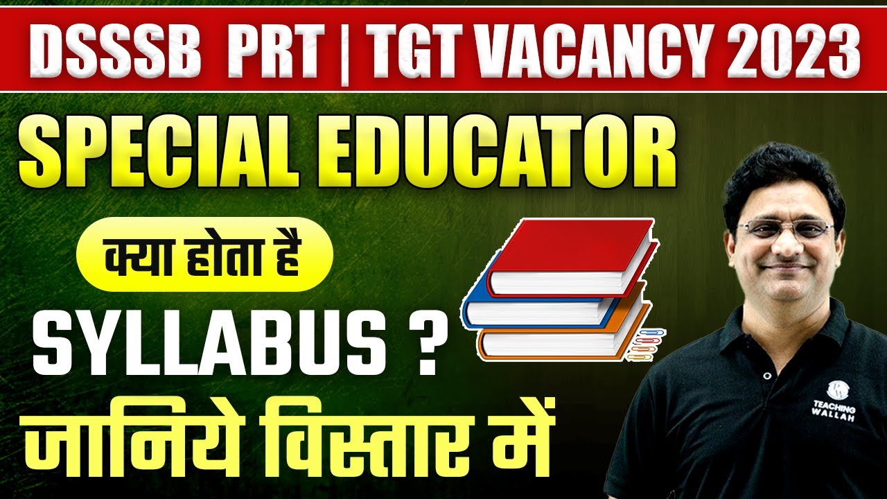 DSSSB 2023 | DSSSB Special Educator Syllabus | DSSSB Syllabus 2023 | | DSSSB PRT | TGT | PGT 2023