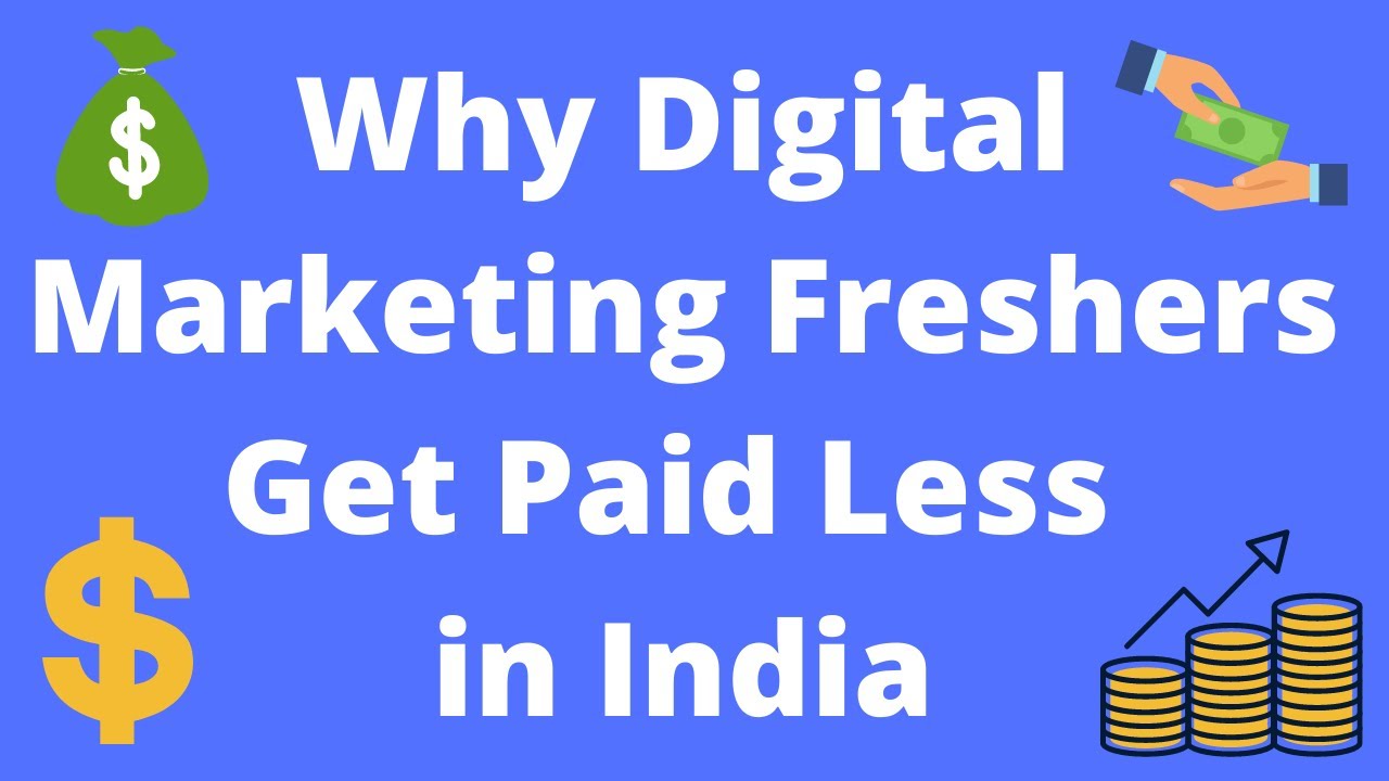 Why Digital Marketing Freshers Get Paid Less in India