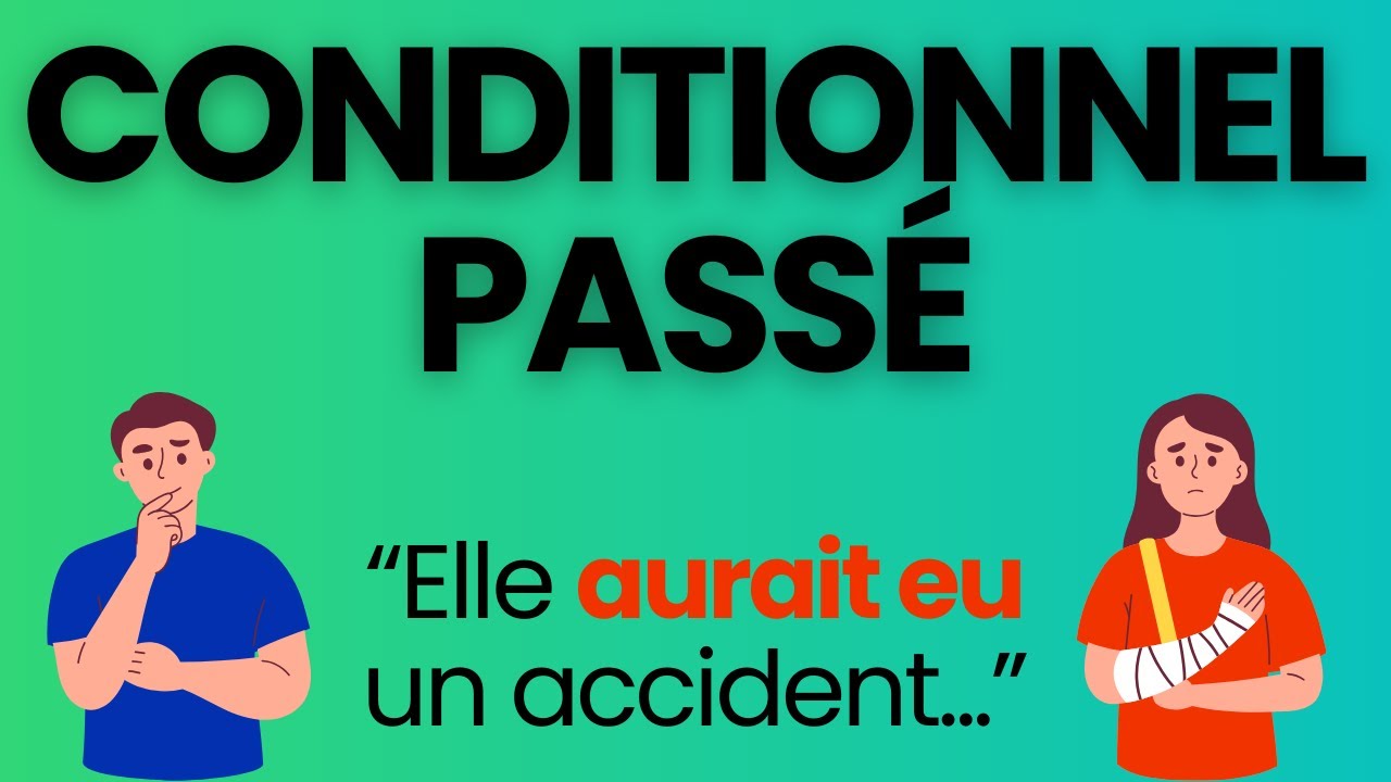 French B1: Conditionnel Passé (Easy Guide)