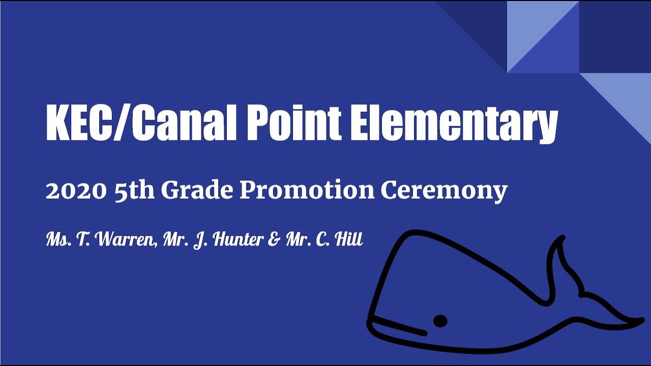 KEC/Canal Point Elementary  Virtual 5th Grade Promotion Ceremony 2020
