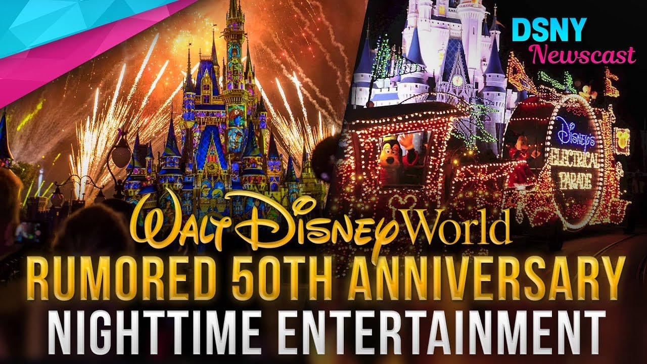 RUMORED Nighttime Entertainment for WALT DISNEY WORLD's 50th Anniversary - Disney News - 10/25/19