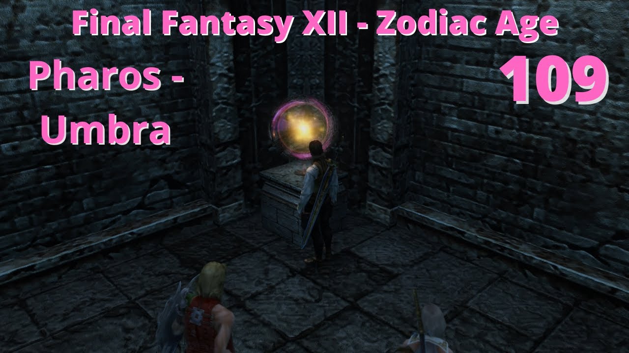 Final Fantasy XII The Zodiac Age HD - NC - 100% - The Pharos - Umbra