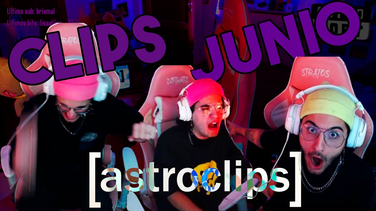 CLIPS de JUNIO [ASTROBORT]