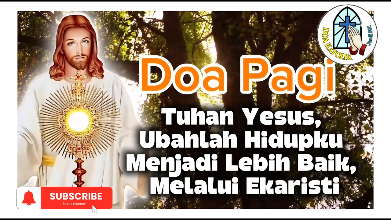 DOA PAGI🕯️| Tuhan  Yesus, Ubahlah Hidupku Menjadi Lebih Baik, Melalui Ekaristi🟠
