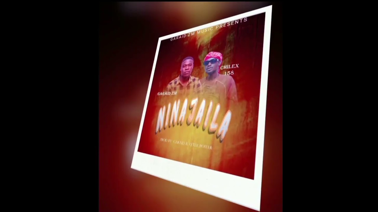 Garaid Zm Ft Chilex 158 _Ninajaila [Official mp3]