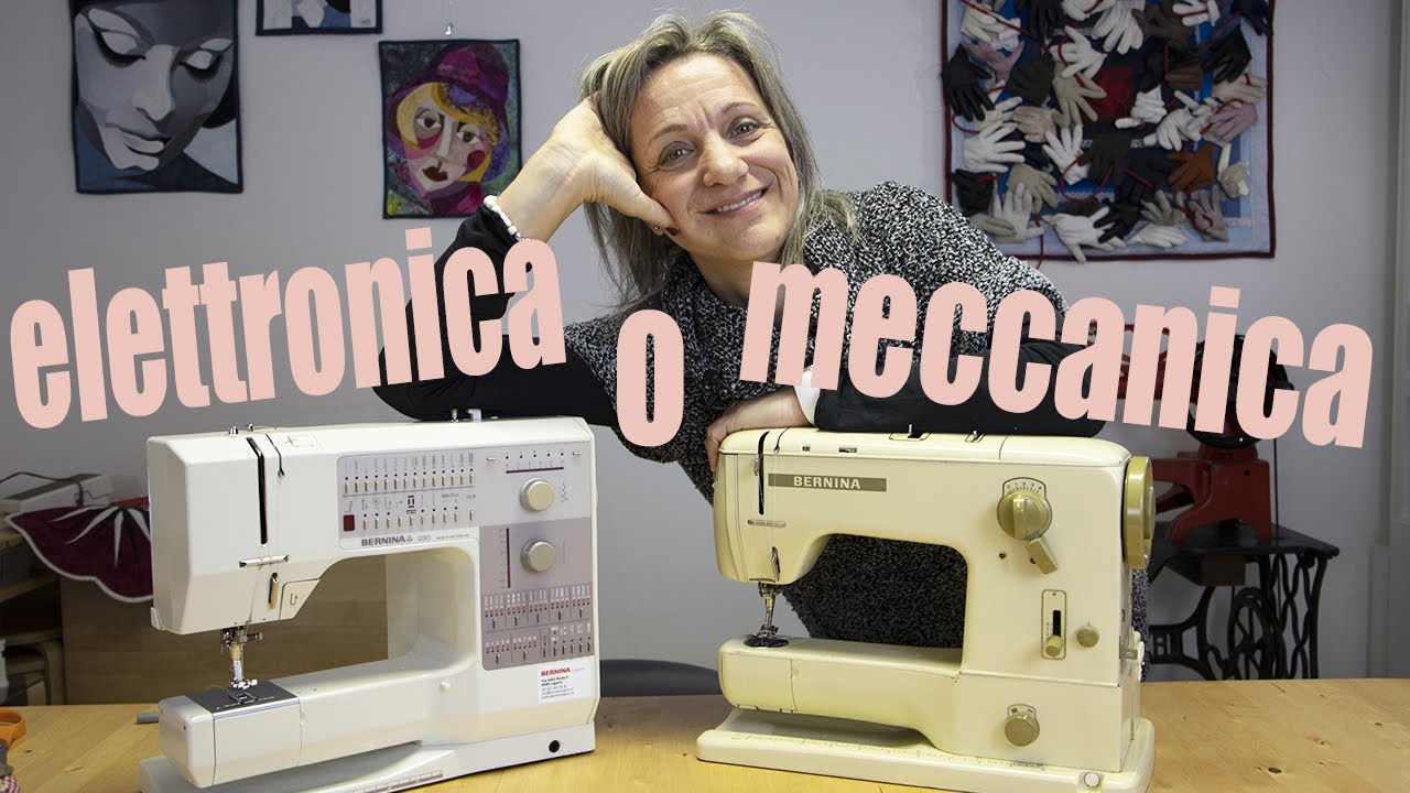 Macchina da cucire elettronica o meccanica? Differenze fra i due modelli. Qual'è meglio per te?
