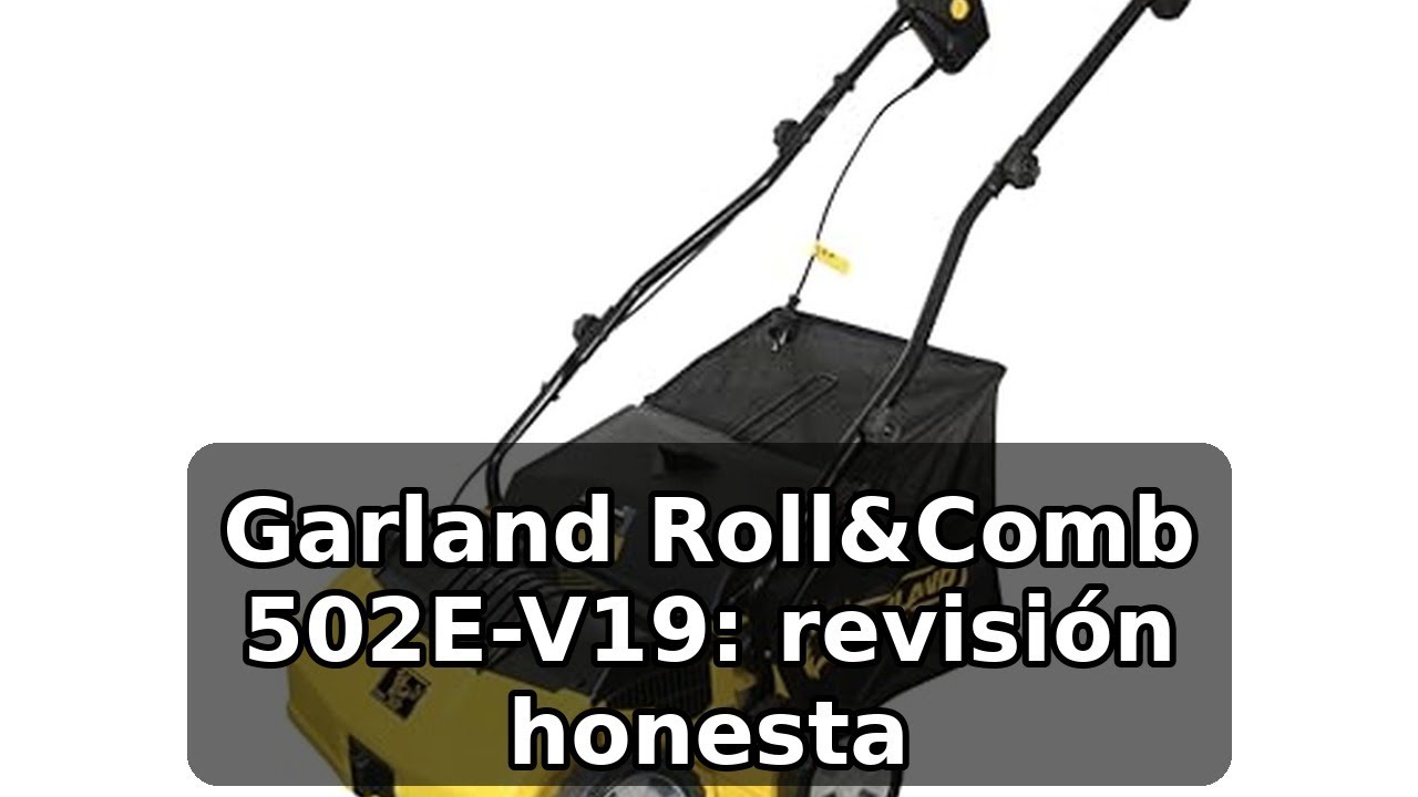 Review completa de Garland Roll&Comb 502E-V19: análisis honesto y práctico