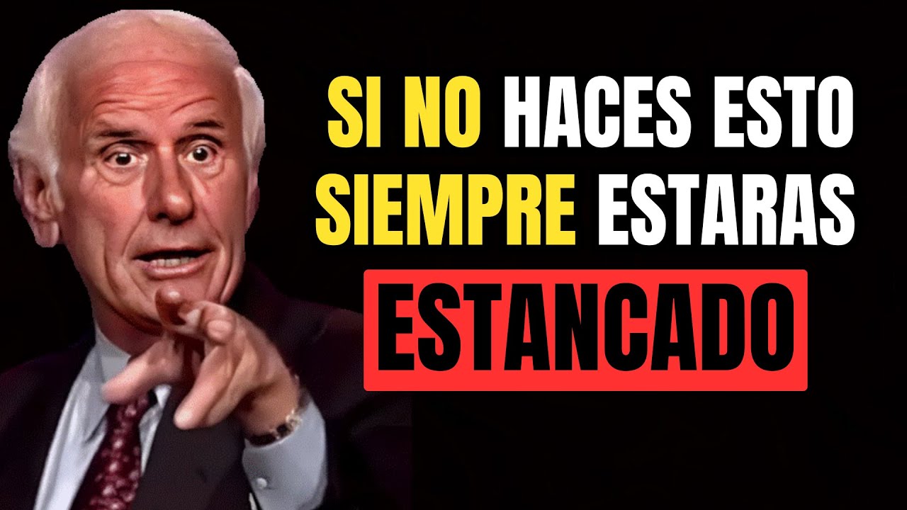 Si No Haces Esto, Siempre Estarás Estancado | Jim Rohn | Discurso Motivacional