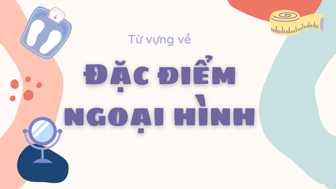DELF A1: Từ vựng về đặc điểm ngoại hình trong tiếng Pháp