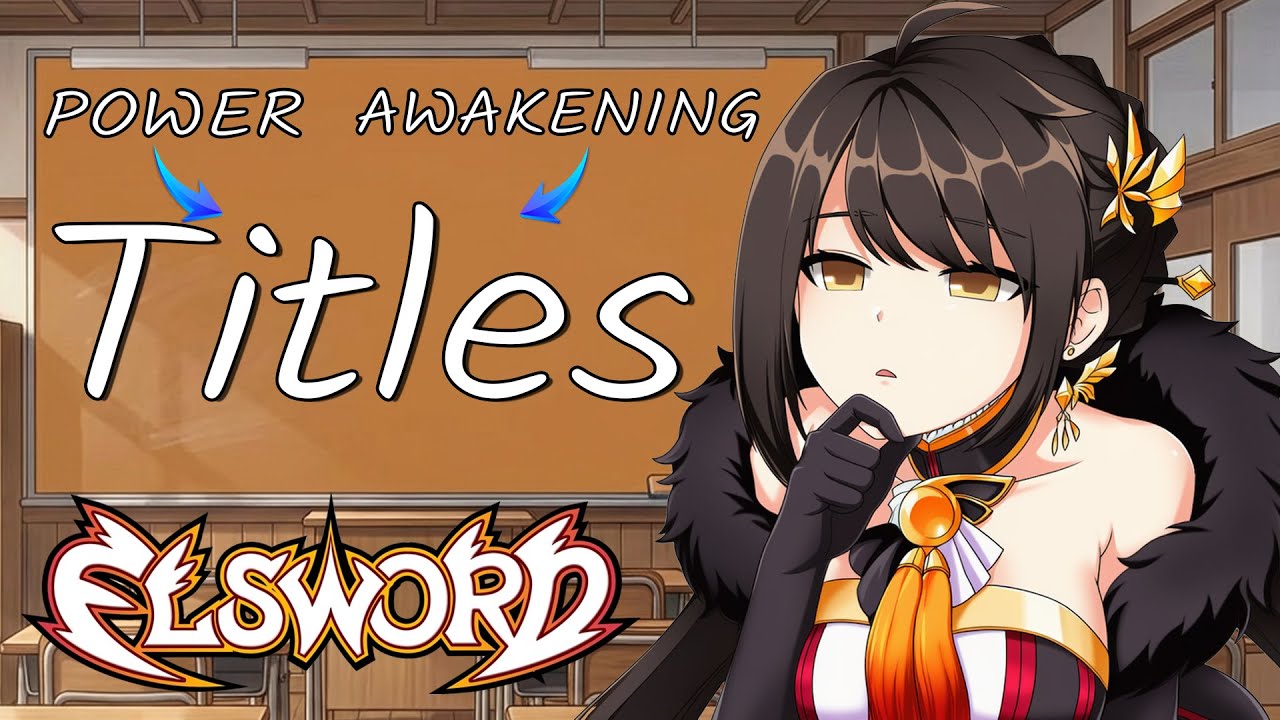 Complete Guide to Power and Awakening Titles in Elsword