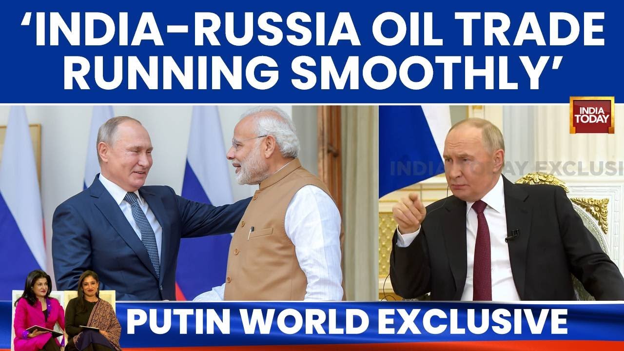 Putin To India Today On Oil Trade: 'Indian Counterparts Are Reliable And Very Serious People'