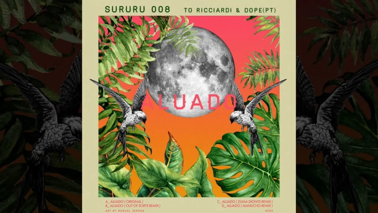 To Ricciardi, Dope (PT) - Aluado (Zuma Dionys Remix) [Sururu Records]