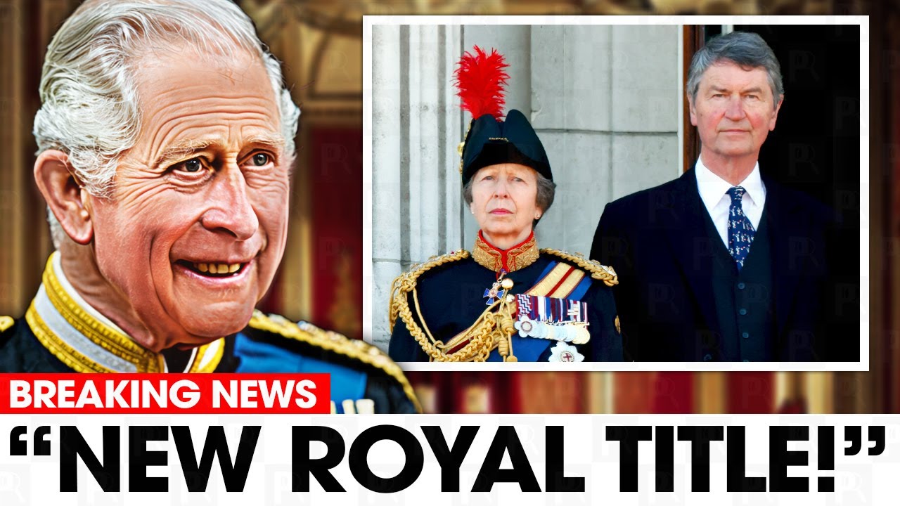 King Charles Gives Shocking NEW Title To Anne's Husband!