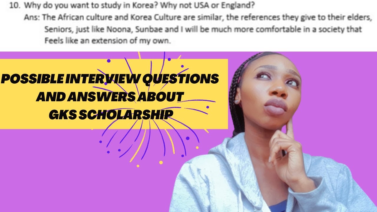 Possible interview questions and answers about GKS Scholarship