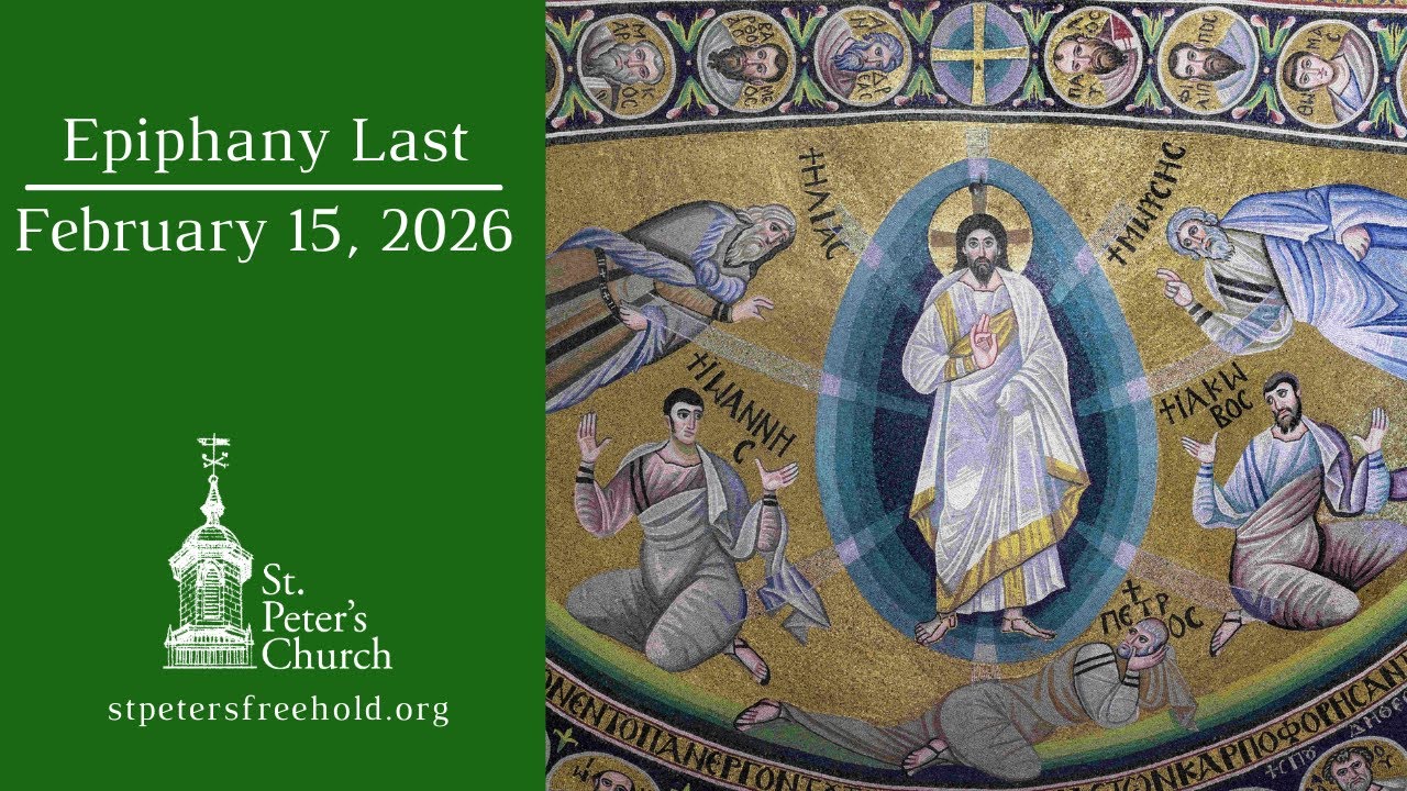 Holy Eucharist for the Last Sunday after Epiphany, February 15, 2026