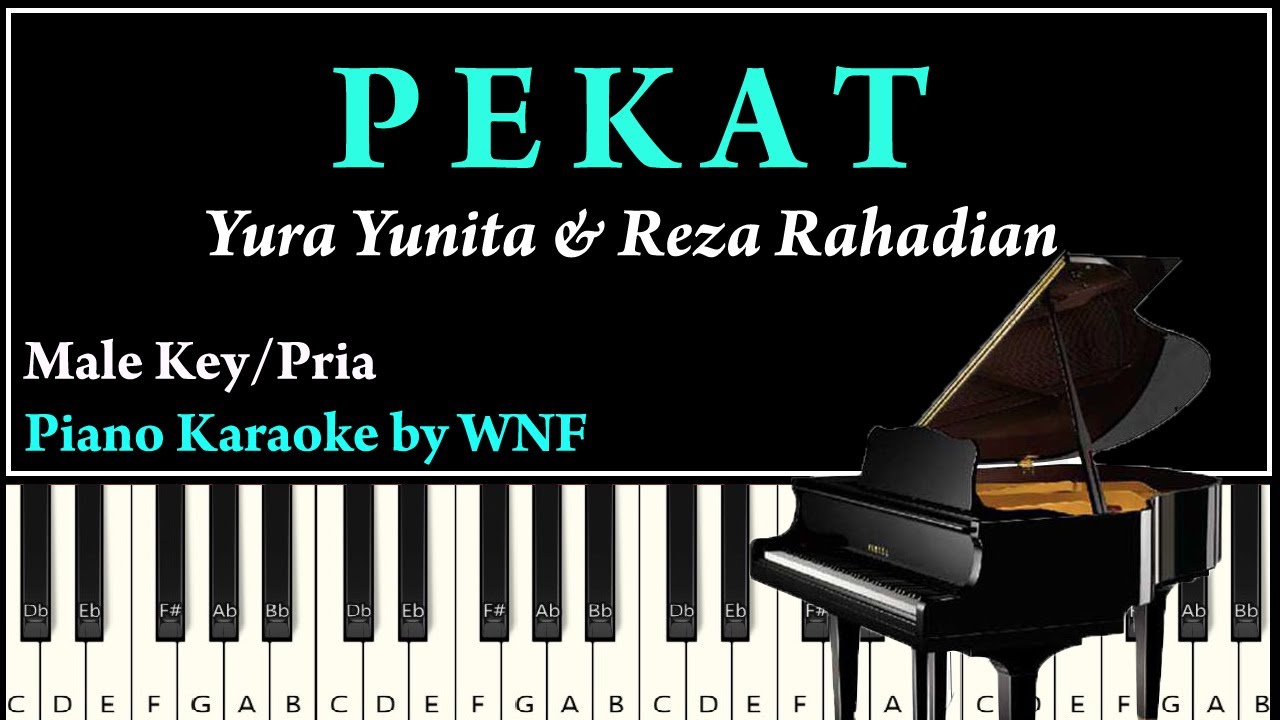 PEKAT Piano Cover Karaoke Versi Pria | Yura Yunita & Reza Rahadian