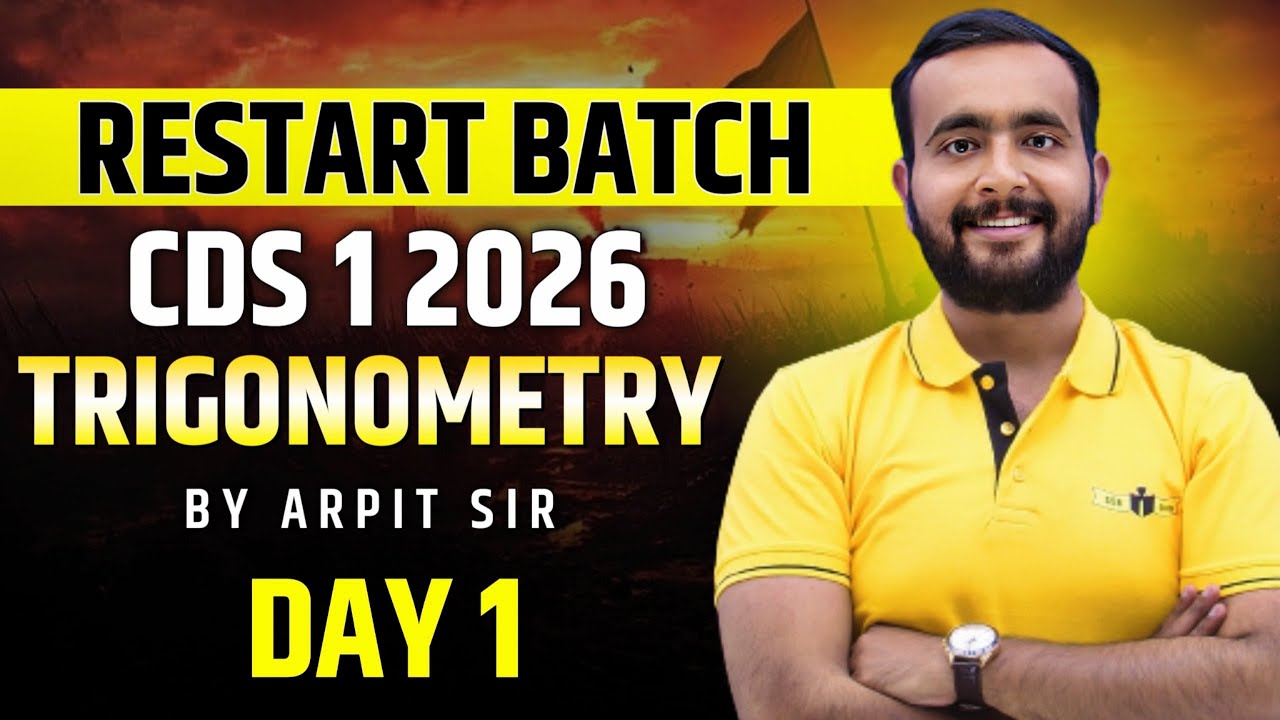 Trigonometry Day 1 | Restart Batch for CDS 1 2026 | Complete Basics to Advanced Class
