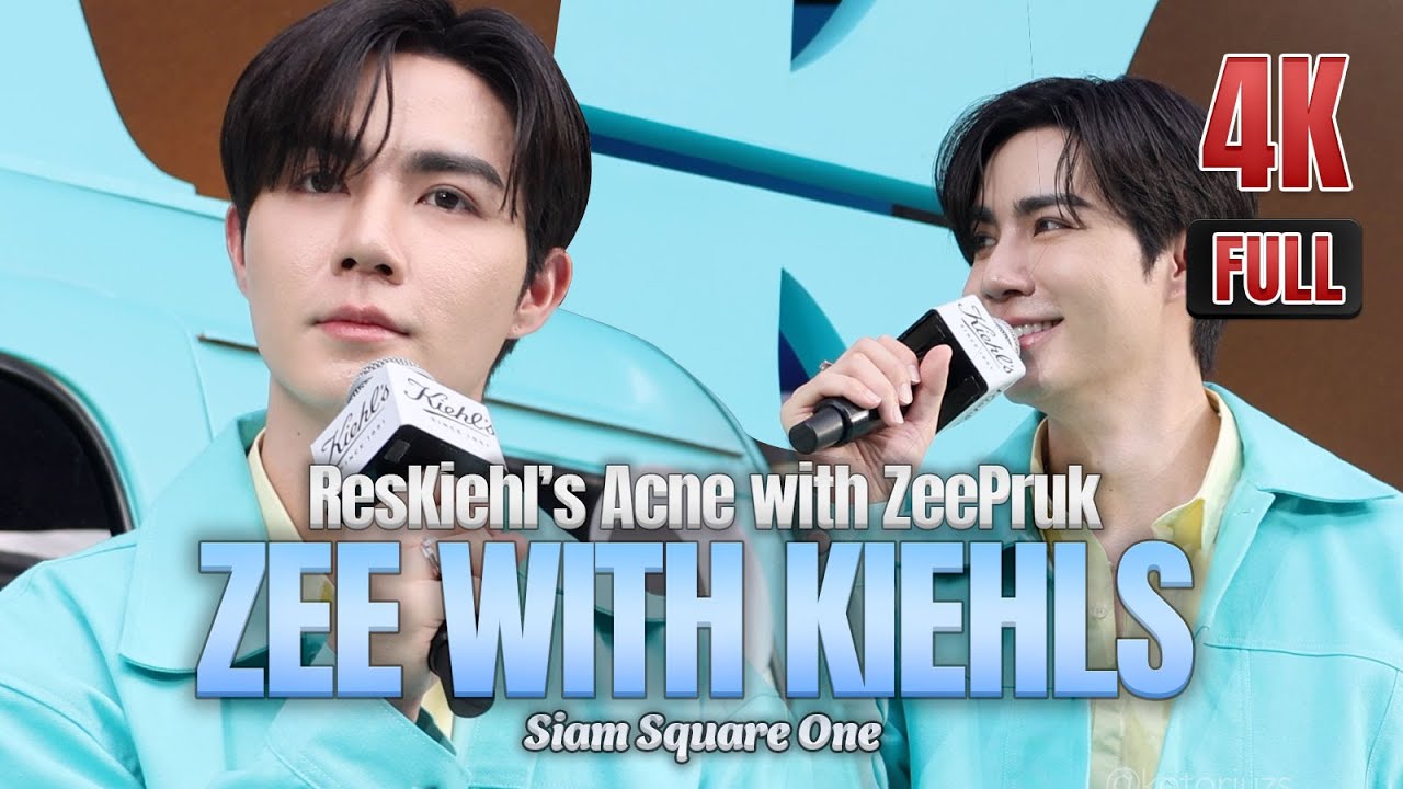 [20250425] ResKiehl’s Acne with ZeePruk ZEE WITH KIEHLS #ResKiehlsAcneXZEEPruk