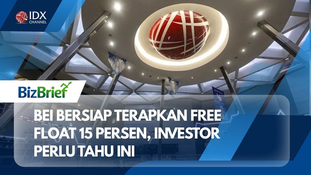 BEI Bersiap Terapkan Free Float 15 Persen, Investor Perlu Tahu Ini | BIZBRIEF