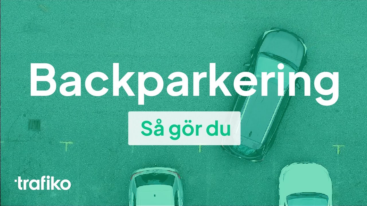 Parkering: Hur du Backar in i Parkeringsruta (Backparkering)
