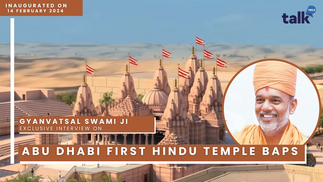 Exclusive Interview with Gyanvatsal Swami Ji on The BAPS Hindu Temple of Abu Dhabi | Talk100.3 UAE