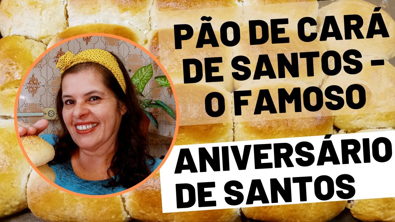 COMO FAZER  O PÃO DE CARÁ DE SANTOS [O FAMOSO]