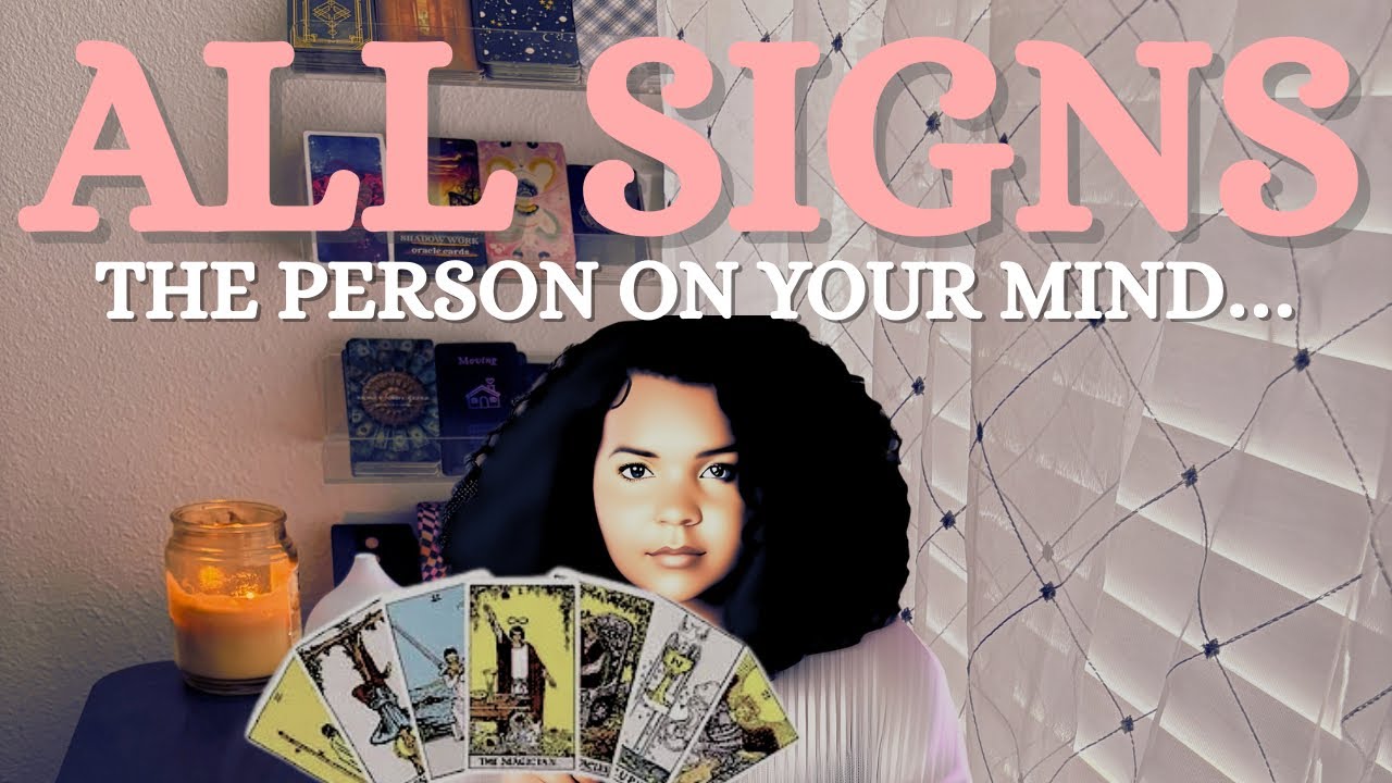 ALL SIGNS! The Person On Your Mind.. Today! | Tarot Reading