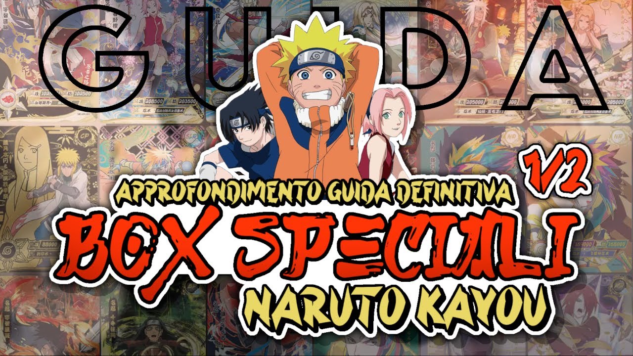 GUIDA ai BOX SPECIALI di NARUTO KAYOU
