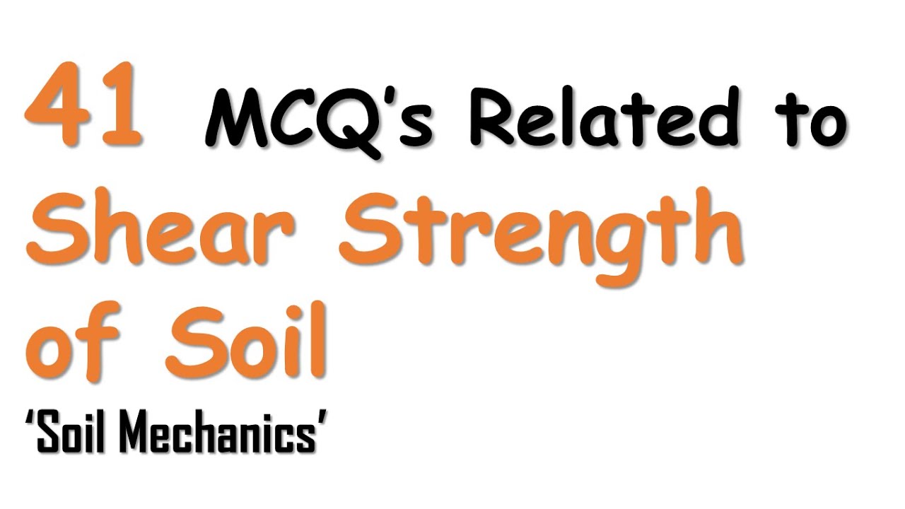 MCQ's for Shear Strength of Soil | Soil Mechanics | Civil Engineering