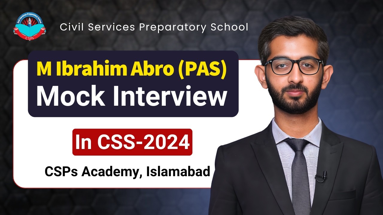 М. Ибрагим Абро (PAS) занял 109-е место в CSS-2024 | Пробное собеседование от CSPs Academy, Ислам...