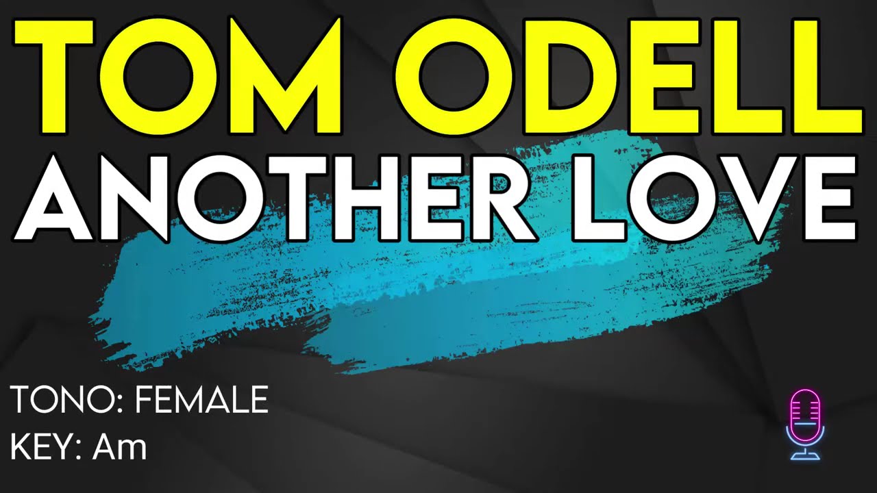 Tom Odell - Another Love - Karaoke Instrumental - Female (NEW VERSION SEE DESCRIPTION) 👇🏻👇🏻