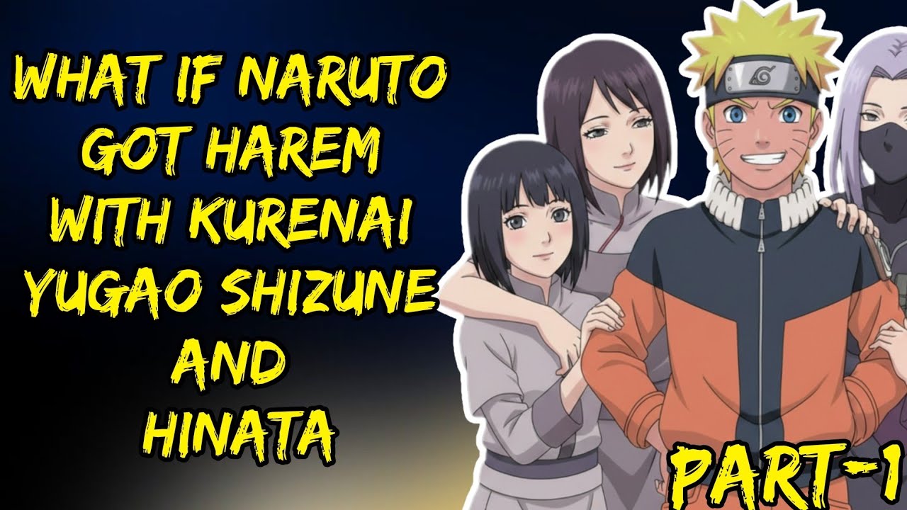 What If Naruto Got Harem With Kurenai Yugao Shizune And Hinata Part/1 @ShinobiAddict2.0
