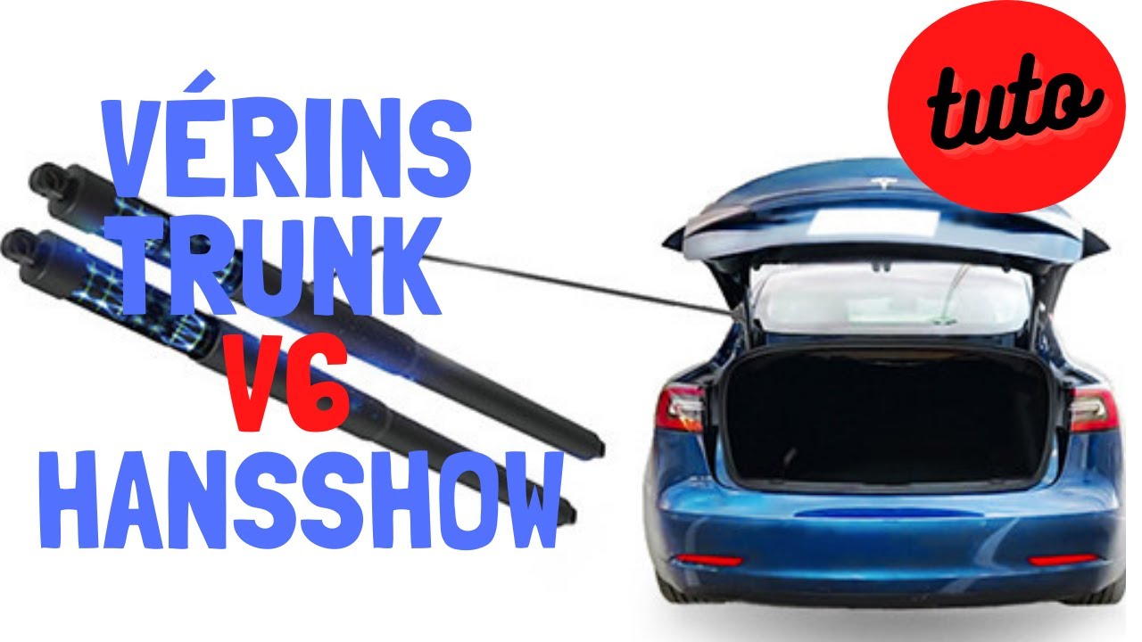 dernier Tuto installation vérins électriques HANSSHOW V6 sur le TRUNK Tesla model 3