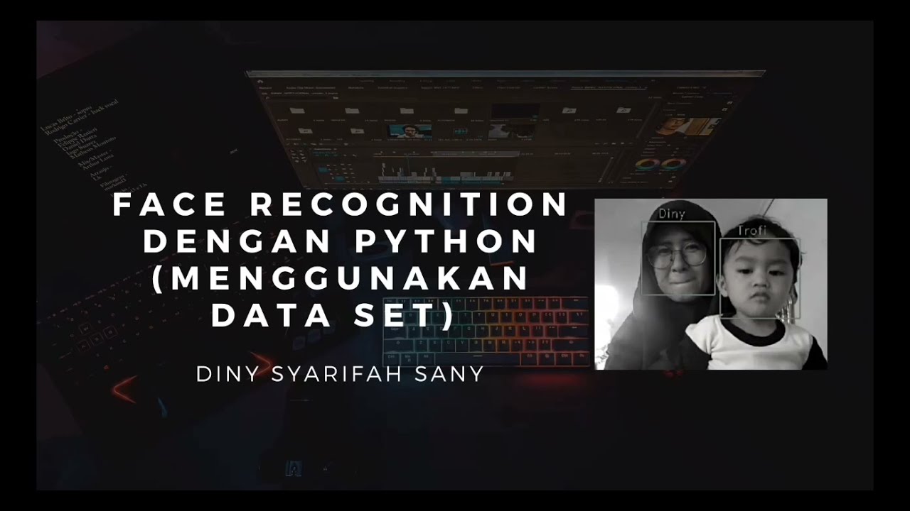 Face Recognition Dengan Python (Menggunakan Data Set)