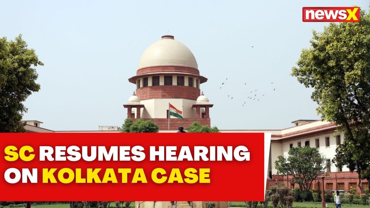 Kolkata Rape Case: Supreme Court Resumes Hearing on Kolkata Doctor Rape-Murder Case | NewsX