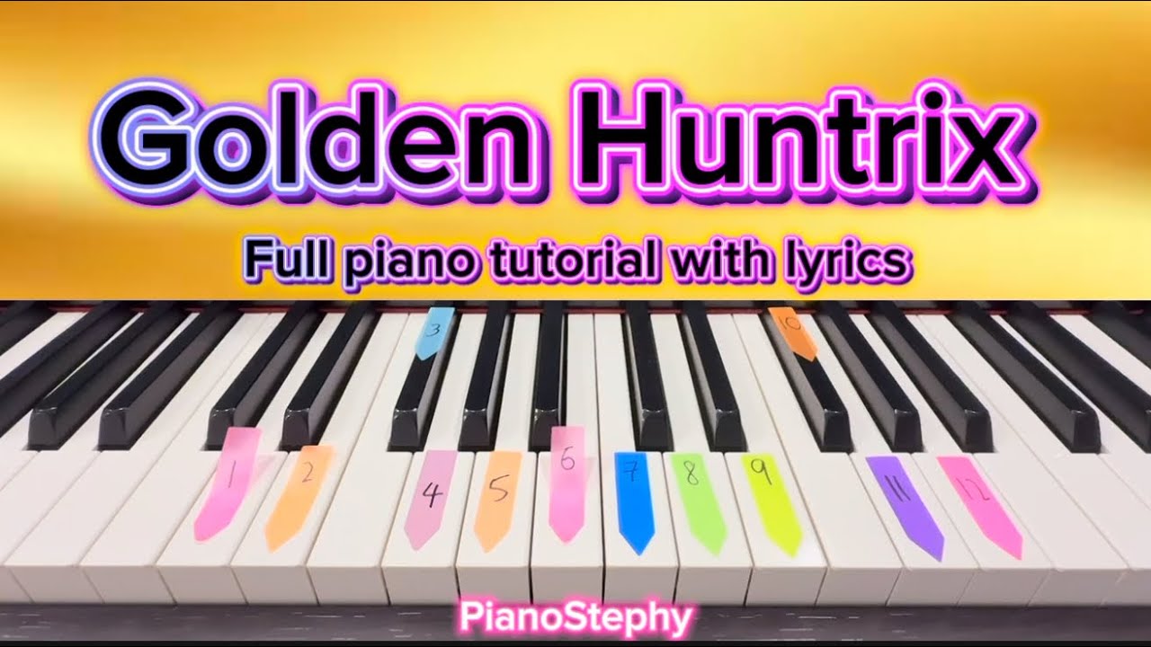 Golden Huntrix Full Piano Tutorial With Lyrics For Beginners