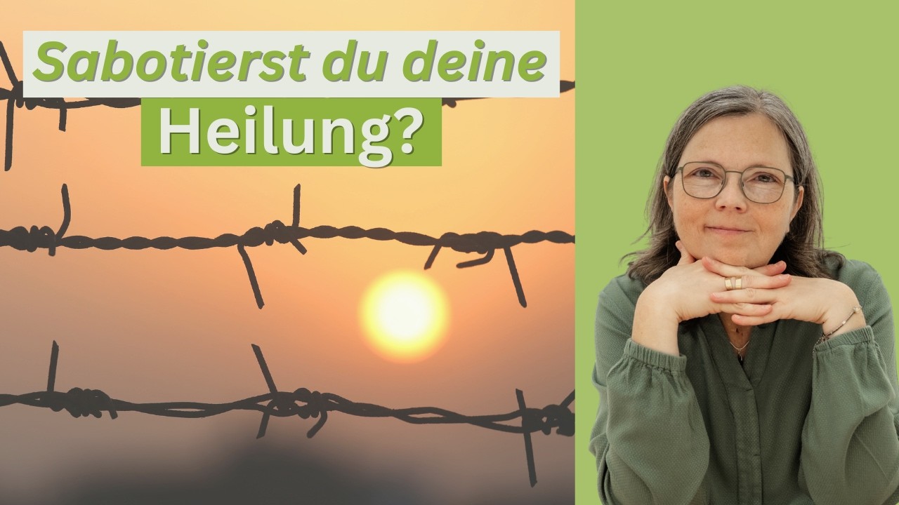 #104 Sabotierst du deine Heilung?