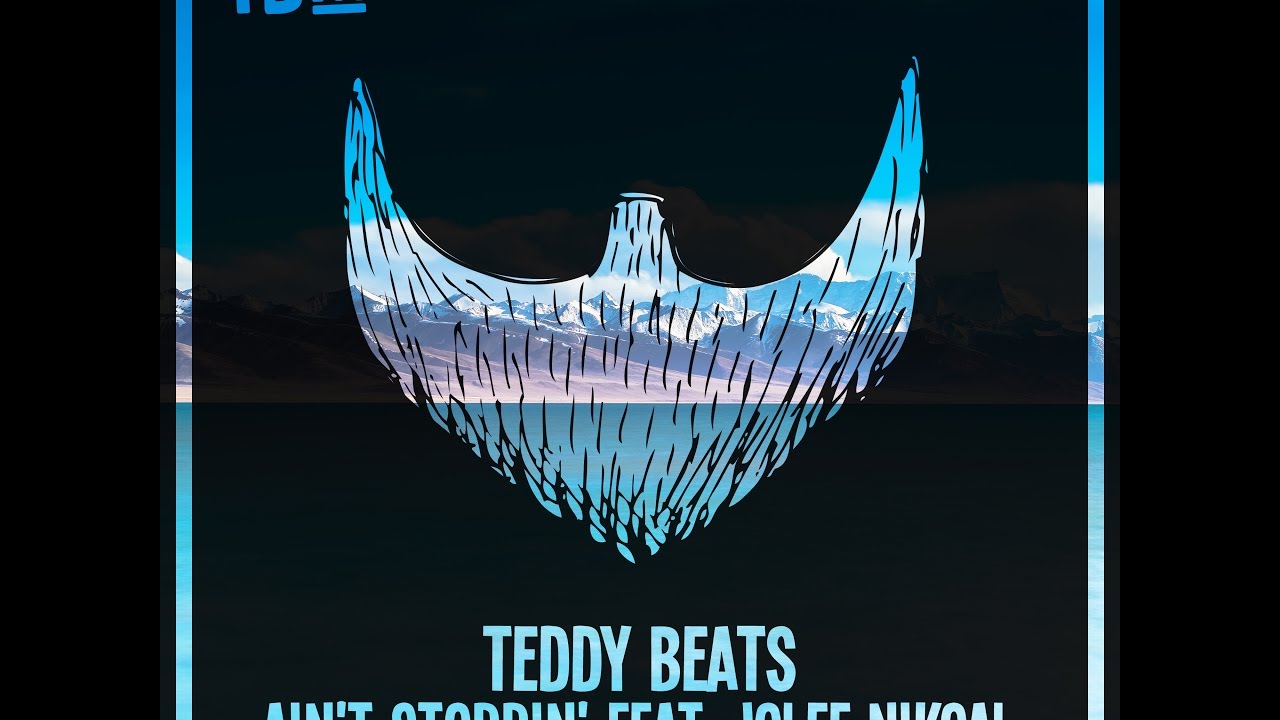Teddy Beats - Ain't Stoppin' (feat. Jolee Nikoal)