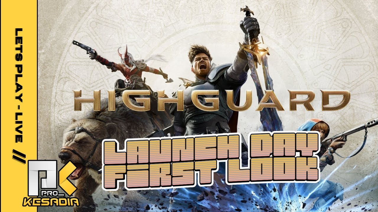 Highguard Launch Day! Is it Gas or Trash?! Lets find out!!!!  |  Pro_Kesadia Live