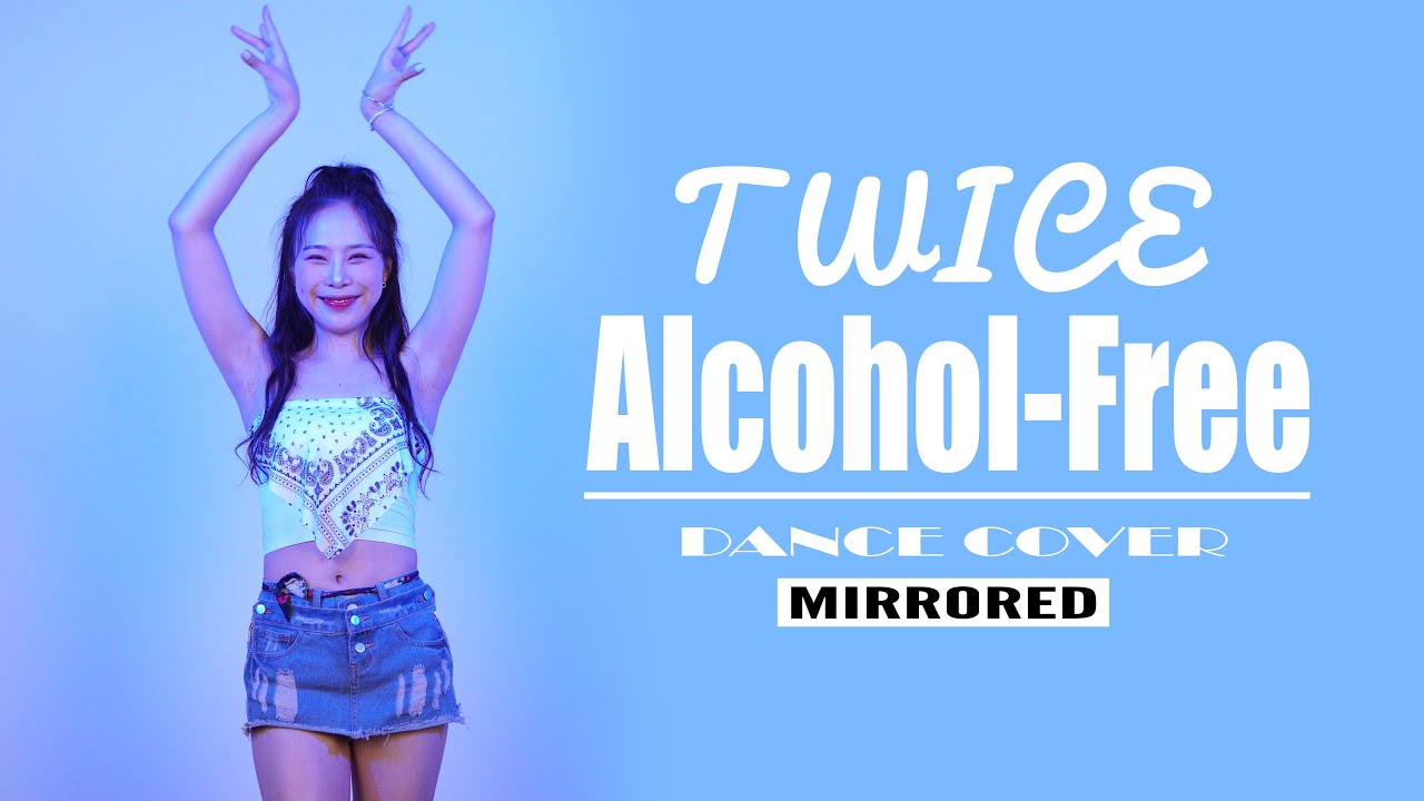 TWICE - Alcohol-Free | COVER DANCE | DANCE COVER | MIRRORED | FULLSHOT FOR THE DANCE PRACTICE | 거울모드