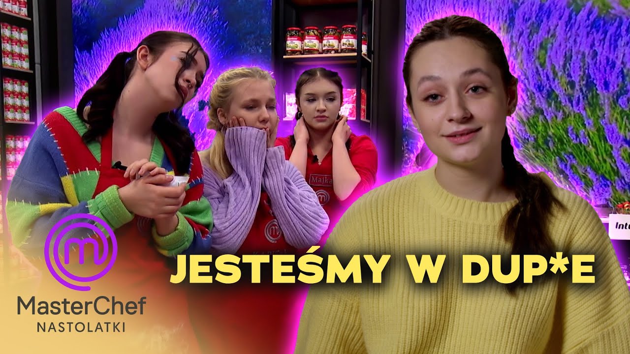 DRUŻYNA NIE BYŁA Z NIEJ ZADOWOLONA 😥 | MasterChef Nastolatki