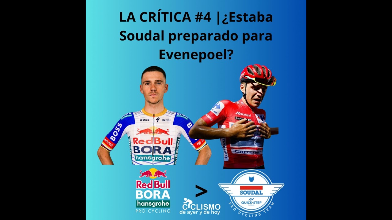 LA CRÍTICA #4 ¿Estaba Soudal preparado para Evenepoel?
