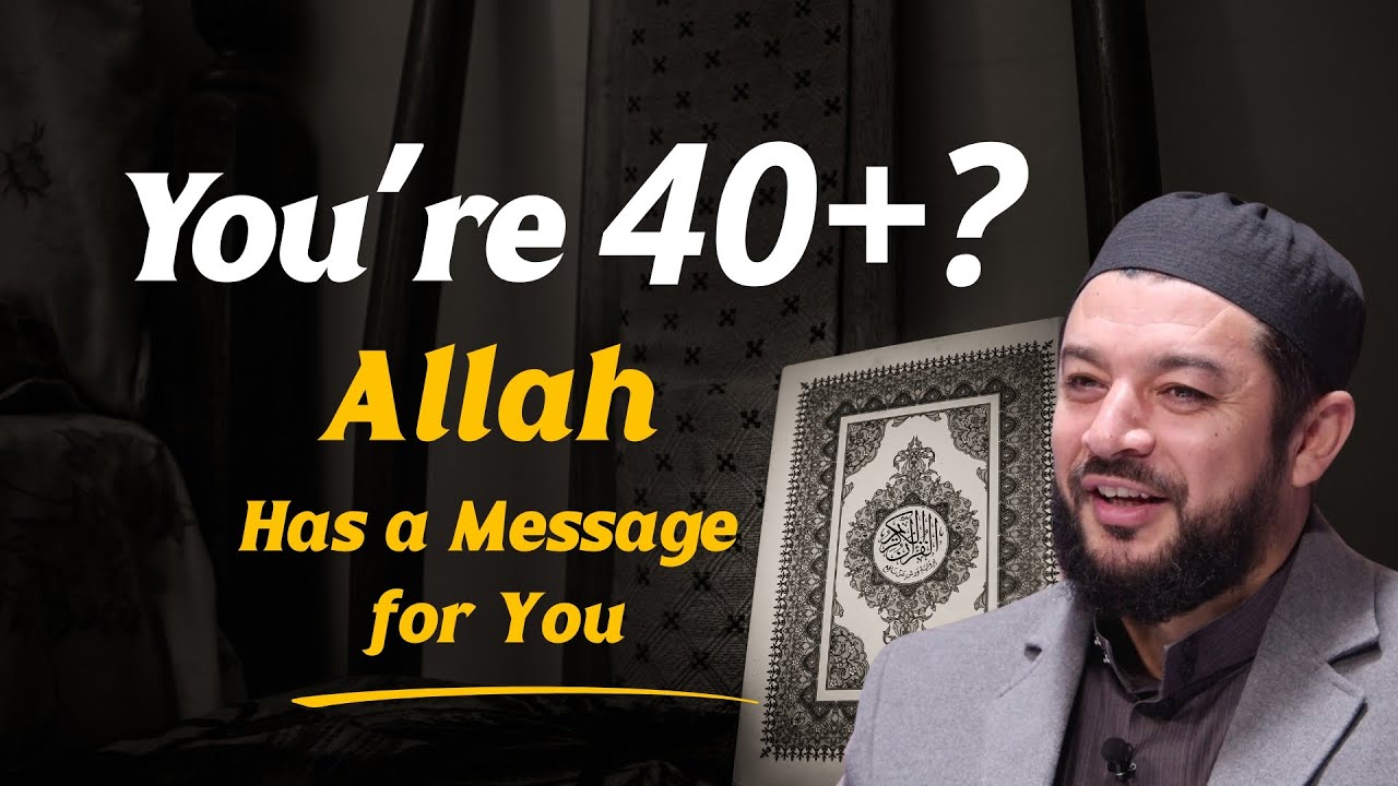 Over 40? Discover Allah’s Life-Changing Guidance for You