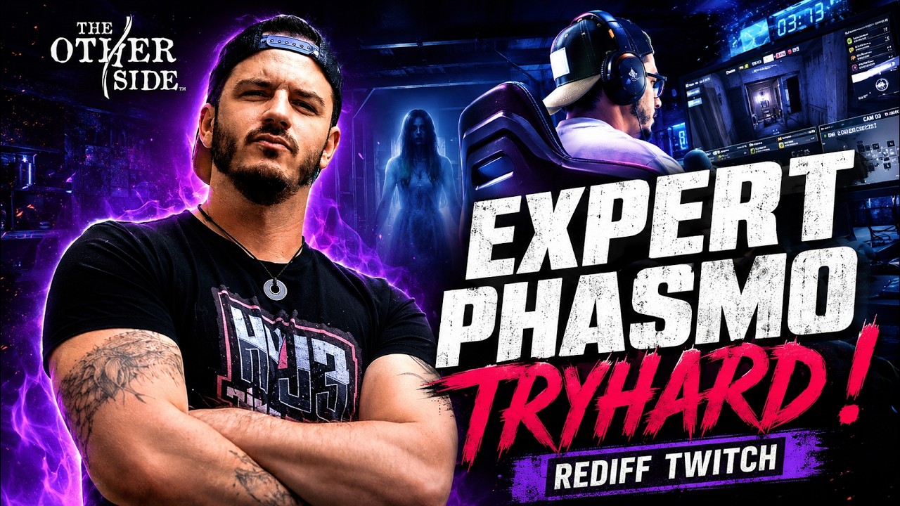 UN EXPERT PHASMOPHOBIA TRYHARD - The Other Side - Rediff Twitch Elyhonair