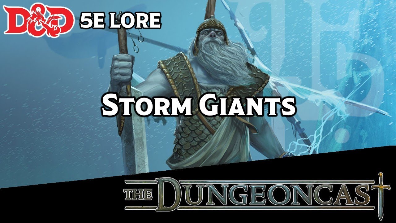 Storm Giants | D&D Monster Lore | The Dungeoncast Ep.194